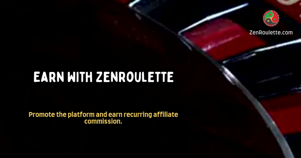Earn With ZenRoulette - ZenRoulette